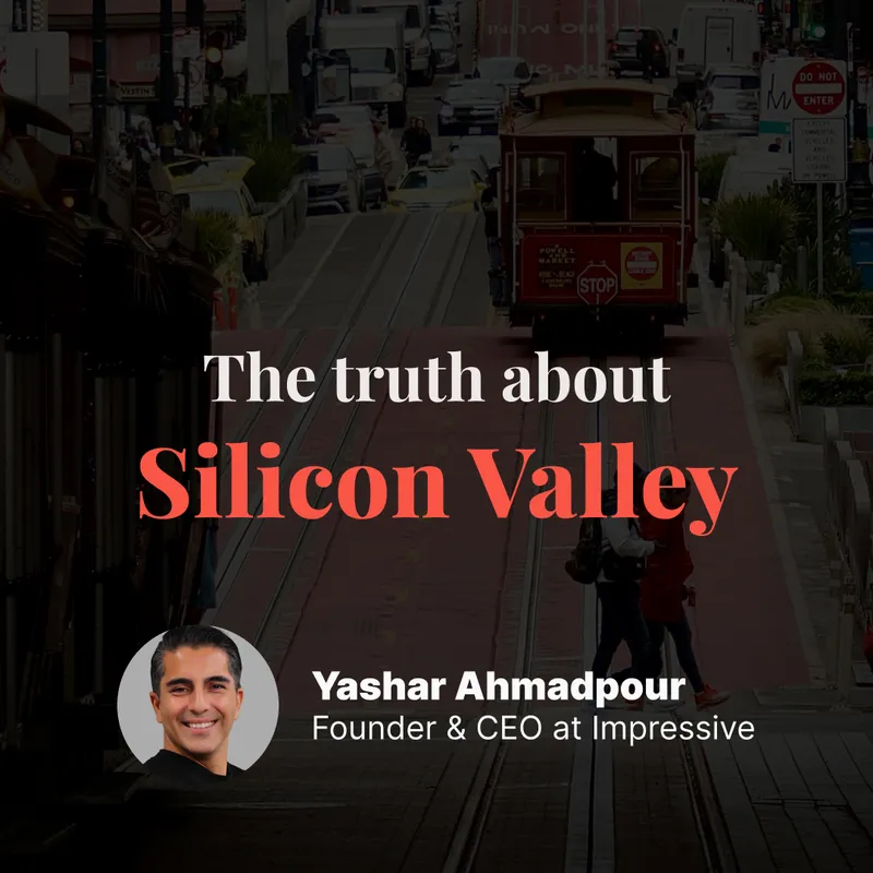 The Truth About Silicon Valley, with Yashar Ahmedpour